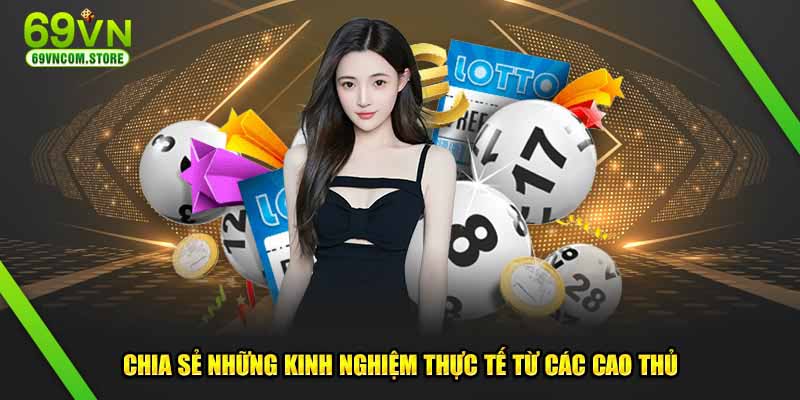 Chia sẻ những kinh nghiệm thực tế từ các cao thủ