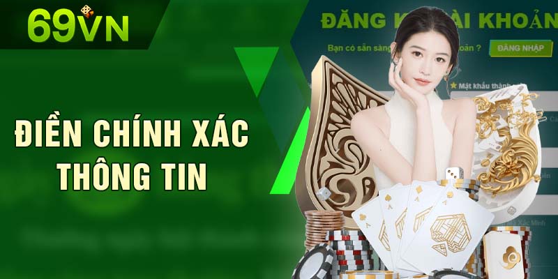 Nhớ điền chính xác thông tin trong quá trình đăng ký 69VN