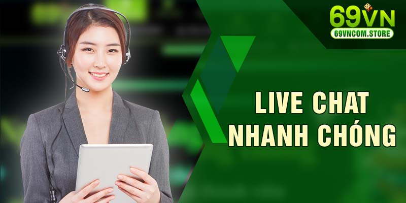 Liên hệ nhanh chóng qua live chat 69VN