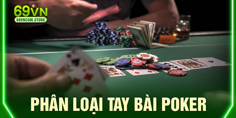 69VN mách bạn phân loại tay bài trong cách chơi Poker