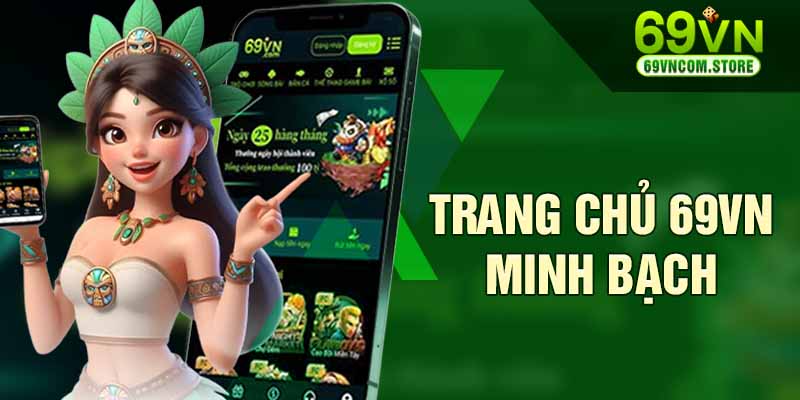 Trang chủ 69VN công bằng - minh bạch - xanh chín