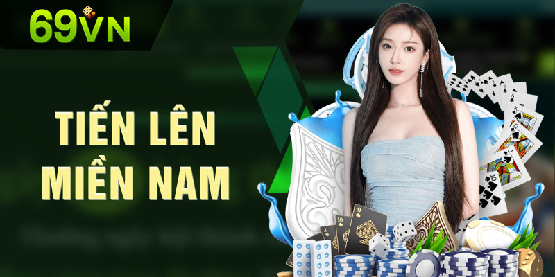 Tiến lên miền Nam cực chất tại 69VN